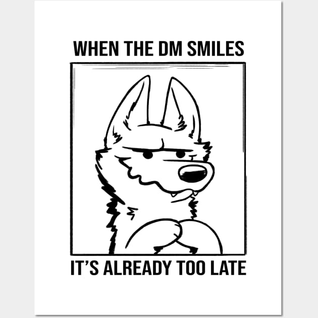 Magnus DM Smile - When The DM Smiles It's Already Too Late Wall Art by DnDoggos